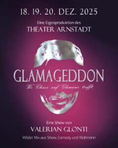 Glamageddon- Das Theater Arnstadt präsentiert