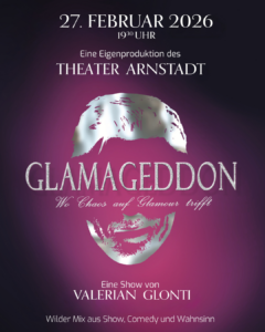 Glamageddon- Das Theater Arnstadt präsentiert